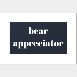 bear appreciator Posters and Art